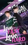 Love Fast, Love Hard by Laëtitia Tran