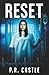 Reset: A psychological thriller exploring what you’d sacrifice in the pursuit of love