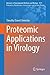 Proteomic Applications in Virology (Advances in Experimental Medicine and Biology, 1511)