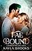 Fae Bound by Kayla Brooks