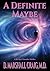 A Definite Maybe: A Dr. Kyl...