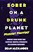 Sober On A Drunk Planet by Sean Alexander Sober On A Drunk Planet by Sean Alexander
