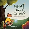 What Am I Feeling...