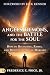 Angels, Demons, and the Battle for the Soul: How to Recognize, Resist, and Reign in Spiritual Warfare