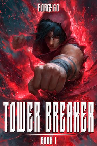Tower Breaker Book 1: A LitRPG Apocalypse (Kindle Edition)