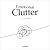 Emotional Clutter