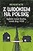 Z widokiem na Polskę. Sąsiedzi, kciuk Stalina, czeski dług i KGB