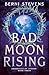 Bad Moon Rising: A thrilling werewolf romance of love under a bad moon. (Book Three in The Immortals of London series)