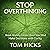 Stop Overthinking: A Practi...
