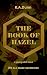 The Book of Hazel by K. A. Dunn