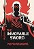 The Immovable Sword by Kevin Secours