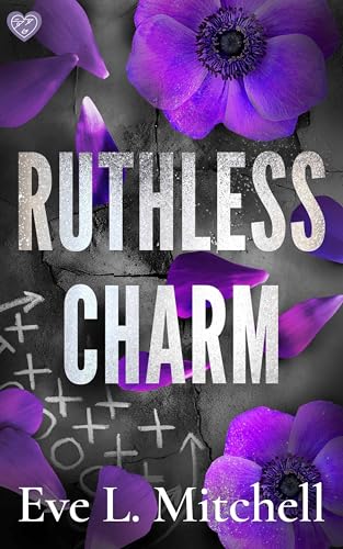 Ruthless Charm: The forced proximity, touch her and die, college sports romance (Ruthless Devils Book 3)