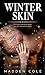 Winter Skin: A Dark Romance Novel