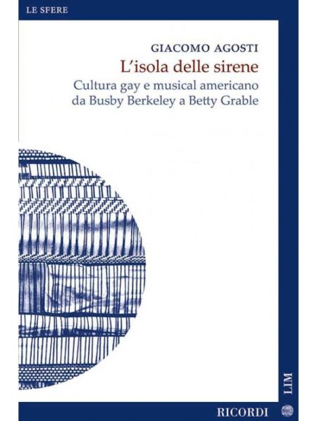 L'isola delle sirene. Cultura gay e musical americano da Busby Berkeley a Betty Grable (Paperback)