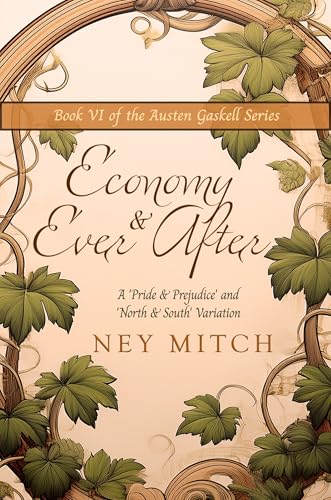 Economy & Ever After: A Pride & Prejudice North & South Variation (Austen Gaskell Book 6)