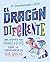 El dragón diferente: Una historia para padres e hijos sobre la importancia de ser únicos (Spanish Edition)