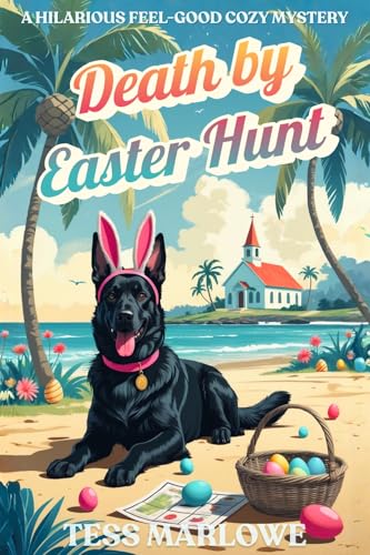 Death by Easter Hunt: A Hilarious Feel-Good Cozy Mystery (Island Whodunnit Book 26)