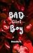 Bad Boy: (White Dilogy Vol....