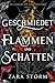 Geschmiedet in Flammen und ...