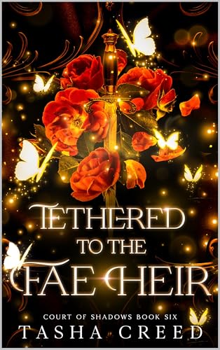 Tethered to the Fae Heir (Court of Shadows Book 6)