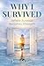 Why I Survived: Where Survi...
