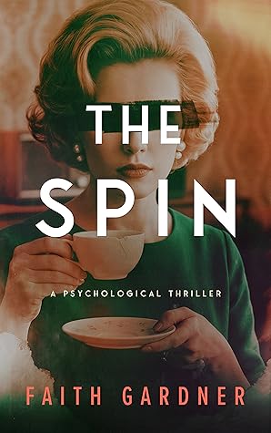 The Spin by Faith Gardner