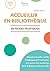 Accueillir en bibliothèque. 38 fiches pratiques
