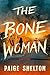 The Bone Woman: A Mystery