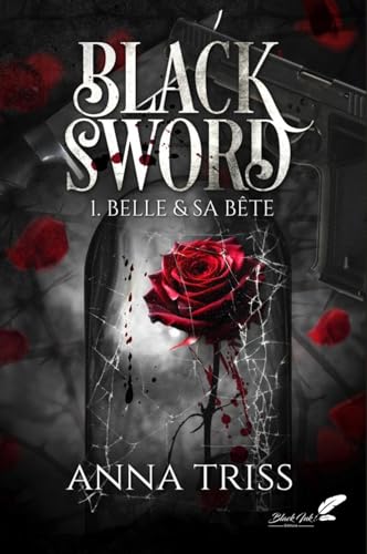 Belle et sa bête (Black Sword, #1)