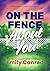 On the Fence About You by Emily Conrad