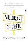 Millonario discreto: Cómo generar una riqueza extraordinaria comprando negocios ordinarios (Spanish Edition)