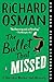The Bullet That Missed by Richard Osman The Bullet That Missed by Richard Osman