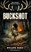 BUCKSHOT: A Dark Captivity Romance