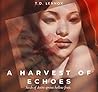 A Harvest of Echoes