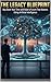 The Legacy Blue Print: Buy ...