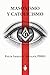 Masonismo y Catolicismo: Paralelos entre la doctrina de las logias y la de nuestra Santa Iglesia Católica, Apostólica, Romana única verdadera (Spanish Edition)