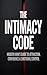 THE INTIMACY CODE: Modern M...