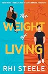 The Weight of Living: Prepare for tears of heartache and hope in this uplifting and emotional best friend's brother romance debut Book cover for The Weight of Living: Prepare for tears of heartache and hope in this uplifting and emotional best friend's brother romance debut
