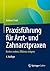 Praxisführung für Arzt- und Zahnarztpraxen: Kosten senken, Effizienz steigern (German Edition)