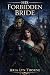 His Forbidden Bride (Savage Oaths #12)