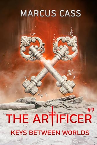 Keys Between Worlds (The Artificer Book 9): A Portal Progression Fantasy Series