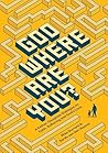 Book cover for God, Where Are You?: A Father-Daughter Dialogue on Faith, Suffering and God’s Love