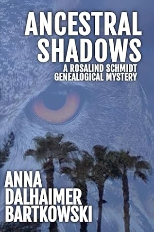 Ancestral Shadows: A Rosalind Schmidt Genealogical Mystery