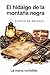 El hidalgo de la montaña negra (Spanish Edition)