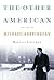 The Other American The Life...