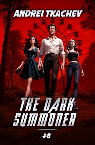 The Dark Summoner (Book 8): A Portal Progression Fantasy Series