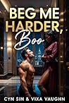 Beg Me Harder, Boo