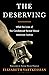 The Deserving: What the Lives of the Condemned Reveal About American Justice