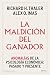 La maldición del ganador: A...