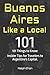 Buenos Aires Like a Local: ...